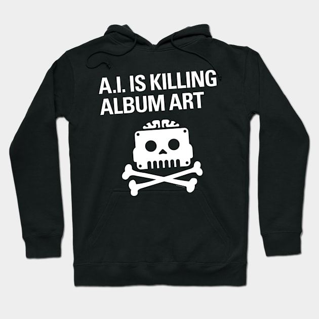 A.I. IS KILLING ALBUM ART Hoodie by Ashes of Sound